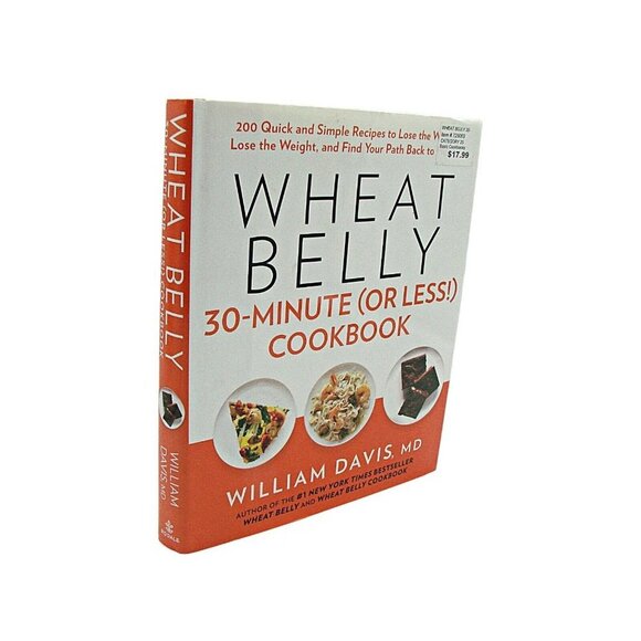 Wheat Belly 30-Minute Or Less Cookbook William Davis MD Paleo Weight Loss 2013 - Picture 2 of 10